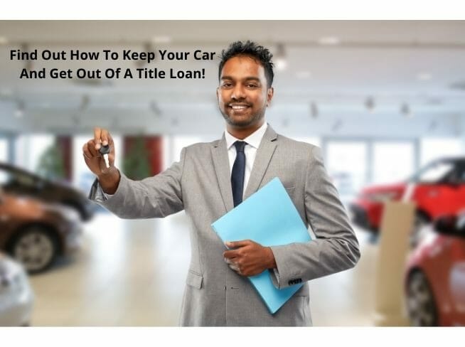 You can legally keep your car and get out of your title lending obligation.
